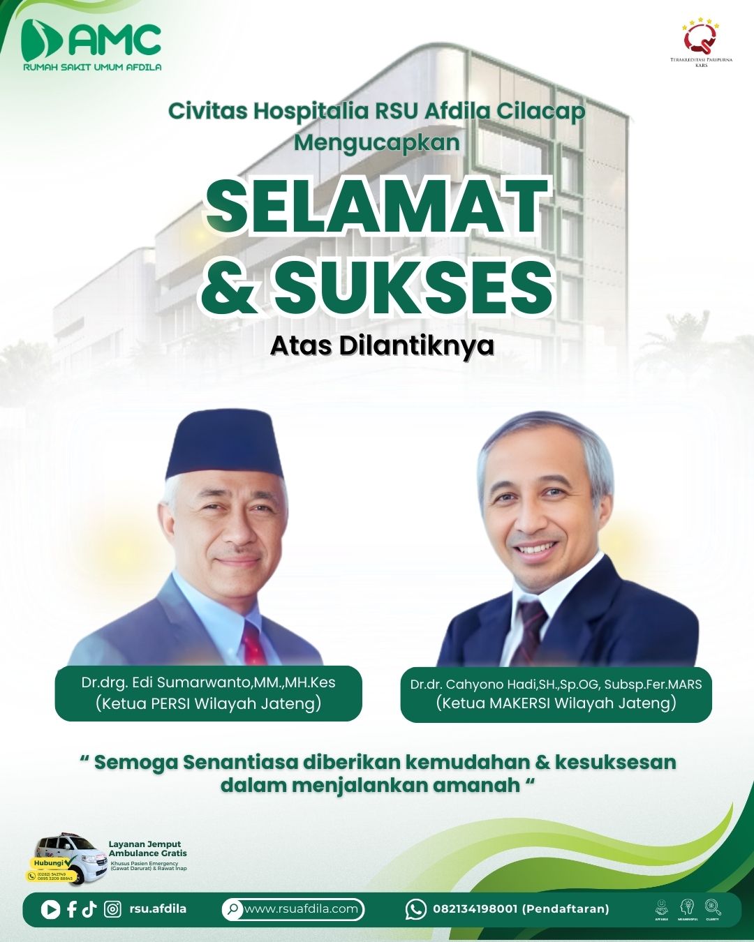 Civitas Hospitalia RSU Afdila Cilacap mengucapkan Selamat & Sukses atas dilantiknya:
