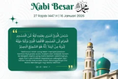 Selamat Memperingati Isra’ Mi’raj Nabi Muhammad ﷺ27 Rajab 1447 H | 16 Januari 2026